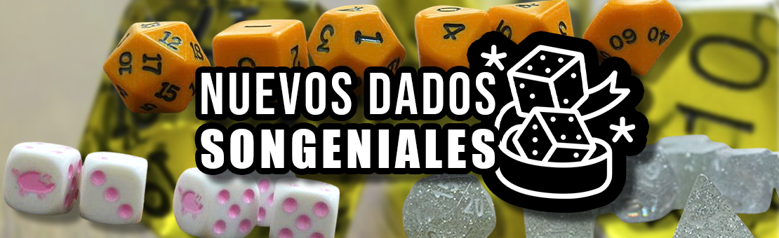 Nuevos dados aterrizan en SonGeniales