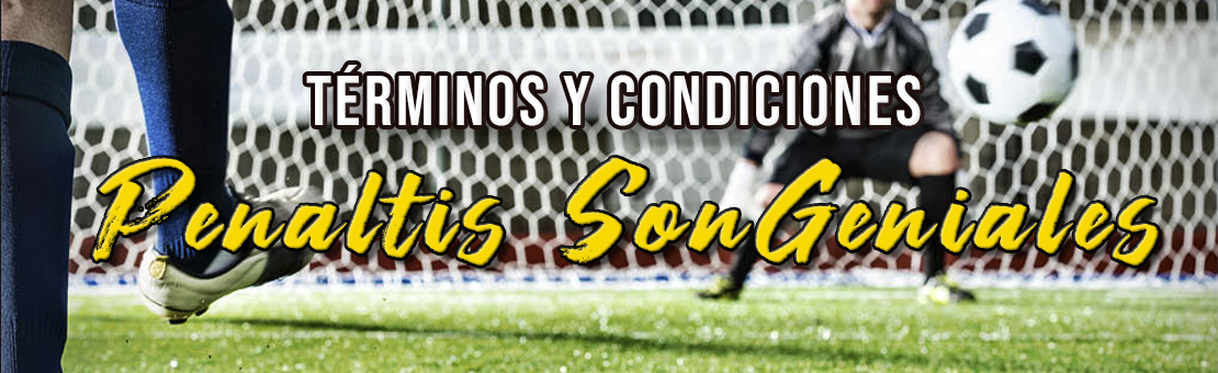 Términos y Condiciones penaltys SonGeniales