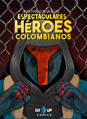 Cómic: Espectaculares Héroes Colombianos