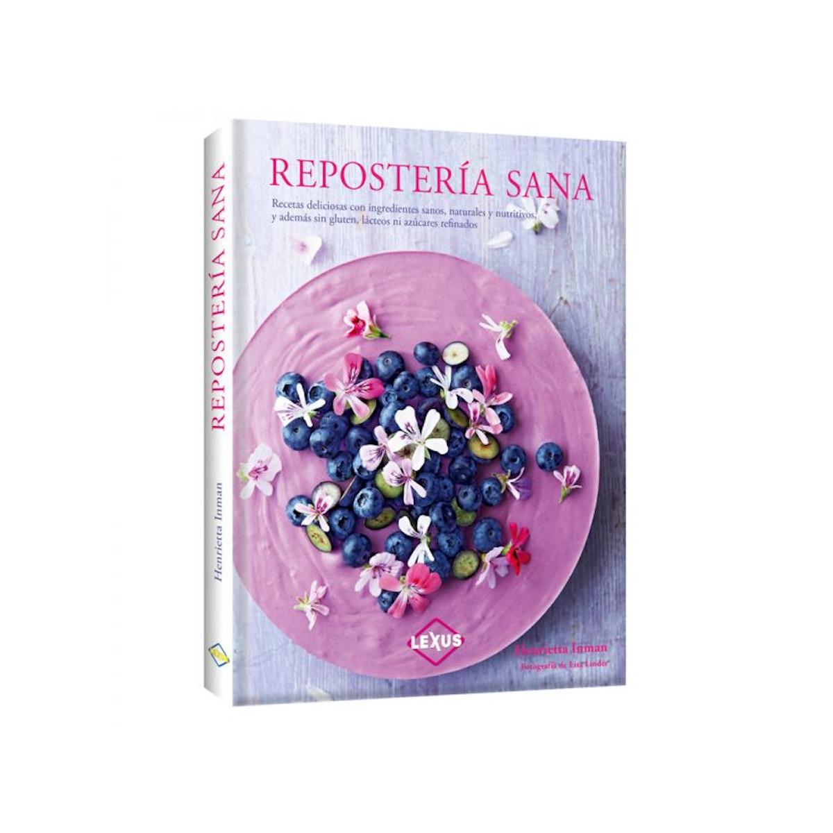 Repostería Sana Recetas Deliciosas Con Ingredientes Naturales