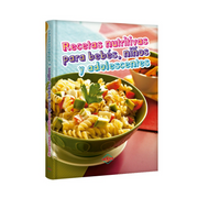 Recetas Nutritivas Para Bebés, Niños Y Adolescentes