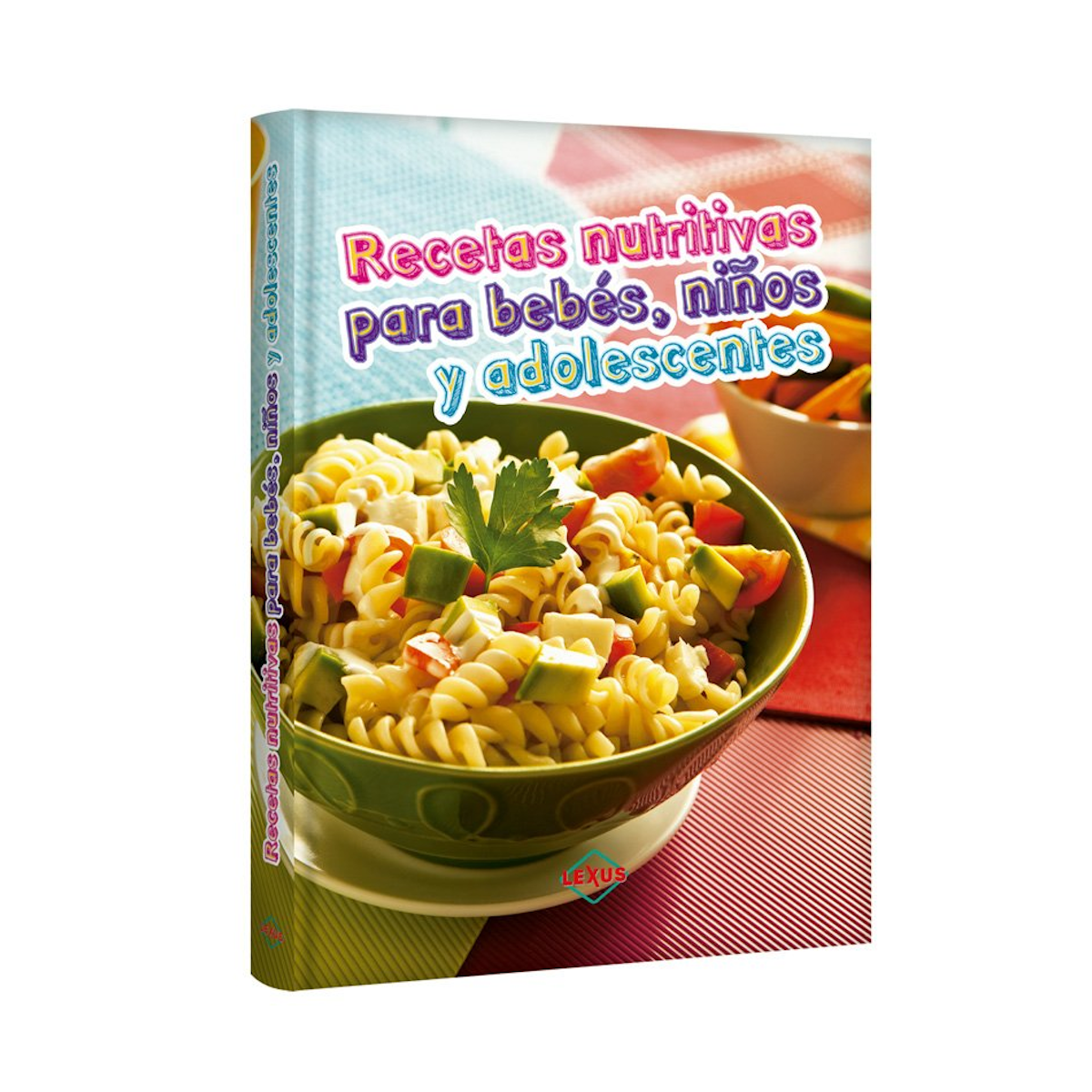 Recetas Nutritivas Para Bebés, Niños Y Adolescentes
