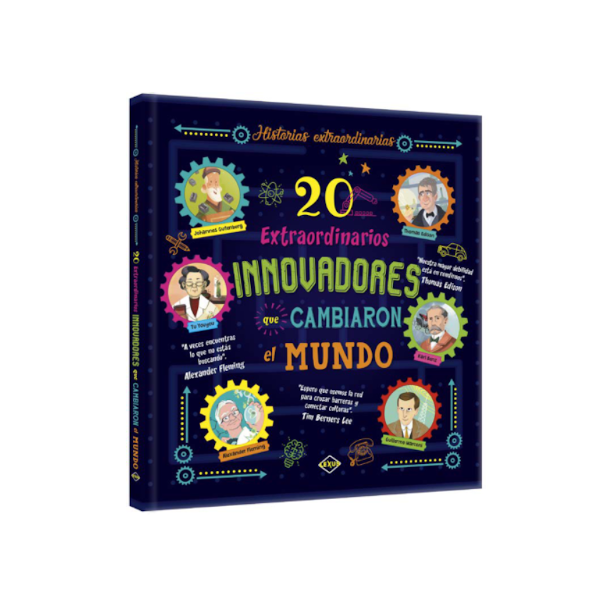 20 Extraordinarios Innovadores Que Cambiaron El Mundo